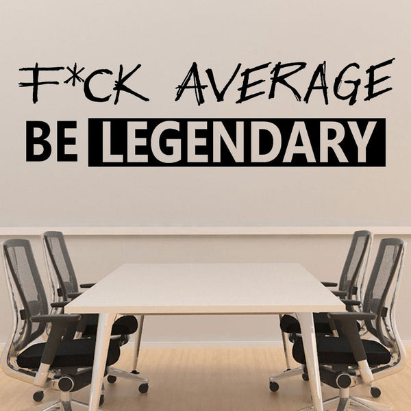 be legendary - office quotes wall decals